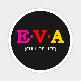 Eva - Full of Life. Magnet